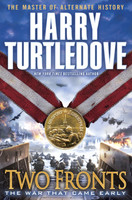 Two Fronts (The War That Came Early, Book Five)