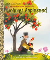 LGB My Little Golden Book About Johnny Appleseed