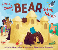 How Could a Bear Sleep Here?