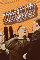 Slingshot to the Juggernaut