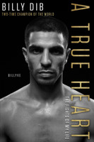 A True Heart: The Fights of My Life