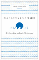 Blue Ocean Leadership (Harvard Business Review Classics)