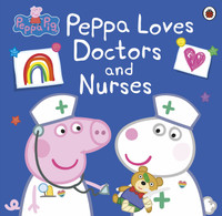 Peppa Pig: Peppa Loves Doctors and Nurses