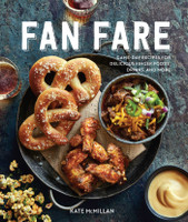 Fan Fare (Gameday food, tailgating, sports fan recipes)