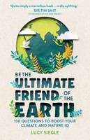 Be the Ultimate Friend of the Earth