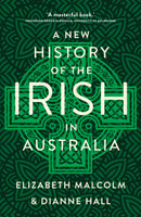 A New History of the Irish in Australia
