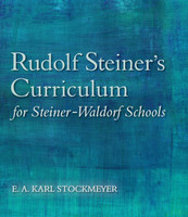 Rudolf Steiner's Curriculum for Steiner-Waldorf Schools 5/e