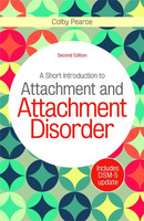 A Short Introduction to Attachment and Attachment Disorder 2/e