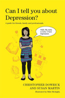 Can I tell you about Depression?: A guide for friends, family and profes