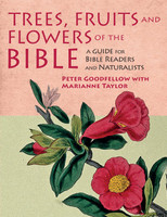 Trees, Fruits and Flowers of the Bible: