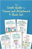 The Simple Guides to Trauma and Attachment 5-Book Set