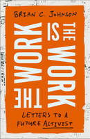 The Work Is the Work