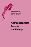 Anthroposophical Care for the Elderly