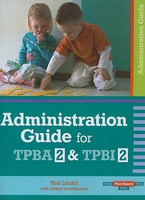 Administration Guide for Transdisciplinary Play-based Assessment 2 and T