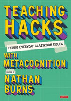 Teaching Hacks: Fixing Everyday Classroom Issues with Metacognition