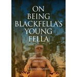 On Being Blackfella's Young Fela's Young Fella