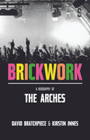 Brickwork: A Biography of The Arches