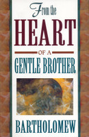From the Heart of a Gentle Brother