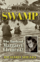 Swamp-Who Murdered Margaret Clement?