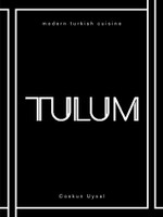 TULUM: Modern Turkish Cuisine