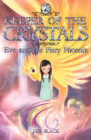 Eve and the Fiery Phoenix: Keeper of the Crystals #2