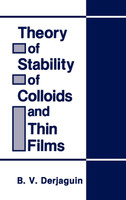 Theory of Stability of Colloids and Thin Films