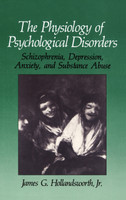 The Physiology of Psychological Disorders