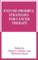 Enzyme-Prodrug Strategies for Cancer Therapy