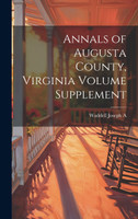 Annals of Augusta County, Virginia Volume Supplement