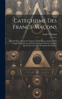 Catechisme Des Francs-maçons