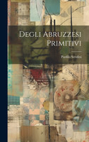 Degli Abruzzesi Primitivi