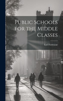 Public Schools for the Middle Classes