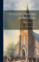 Phillips Brooks in Boston