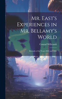 Mr. East's Experiences in Mr. Bellamy's World