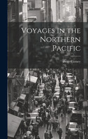Voyages in the Northern Pacific