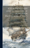 Screw Propellers and Estimation of Power for Propulsion of Ships