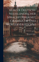 Kurzer Deutsch-Neuisländischer Sprachführer Mit Grammatik Und Wörterverzeichnis