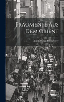 Fragmente Aus Dem Orient