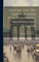 Geschichte Des Geschlechtes Von Schönberg Meissnischen Stammes