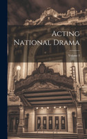 Acting National Drama; Volume 3