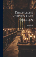 Kirchliche Studien Und Quellen