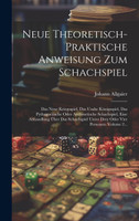 Neue Theoretisch-praktische Anweisung Zum Schachspiel