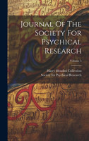 Journal Of The Society For Psychical Research; Volume 5