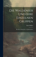 Die Waldenser Und Ihre Einzelnen Gruppen