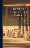 The Oedipus Tyrannus of Sophocles