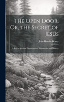 The Open Door, Or, the Secret of Jesus