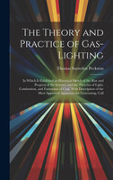 The Theory and Practice of Gas-Lighting