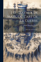 Les Travaux De Mars, Ou L'art De La Guerre