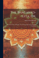 The Bhagavad-Gita, or,