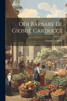 Odi Barbare Di Giosuè Carducci